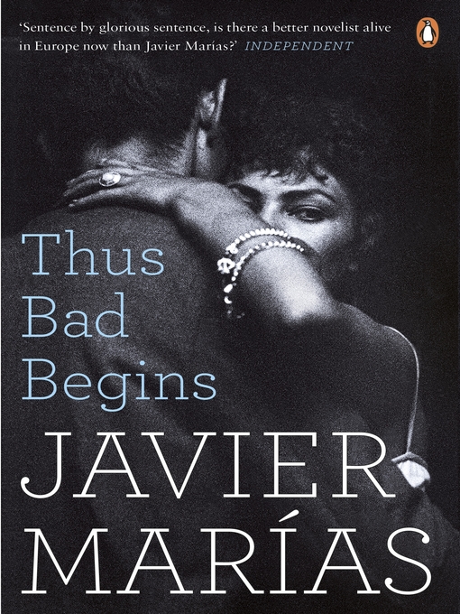 Title details for Thus Bad Begins by Javier Marías - Wait list